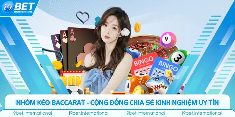Nhóm Kéo Baccarat - Cộng Đồng Chia Sẻ Kinh Nghiệm Uy Tín Nhóm Kéo Baccarat - Cộng Đồng Chia Sẻ Kinh Nghiệm Uy Tín